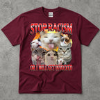 Sarcastic Cat Collage T-Shirt - Stop Racism Or I Will Get Involved