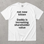 Hot How Kitten Daddy Is Increasing Shareholder Value T-Shirt