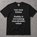 Hot How Kitten Daddy Is Increasing Shareholder Value T-Shirt