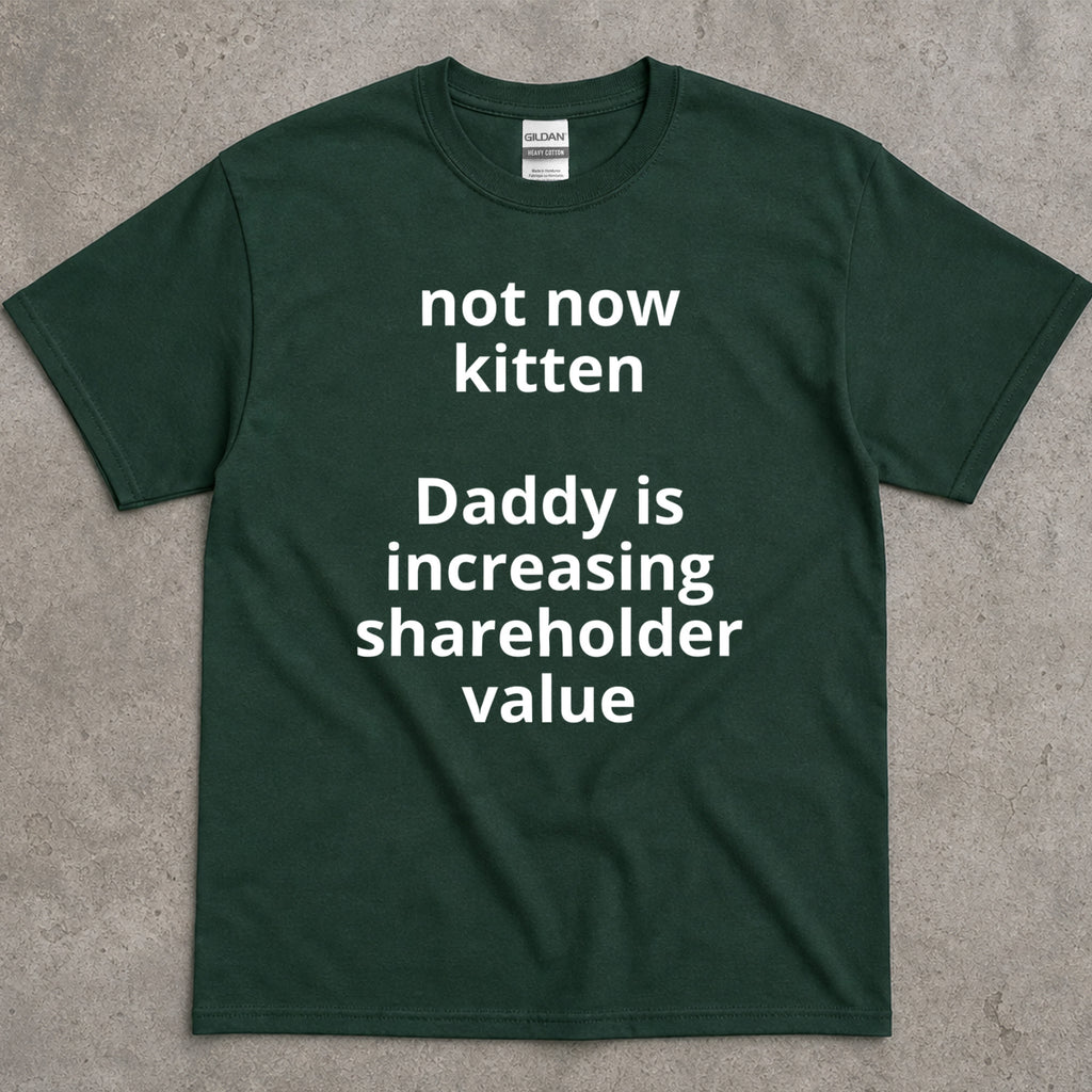 Hot How Kitten Daddy Is Increasing Shareholder Value T-Shirt